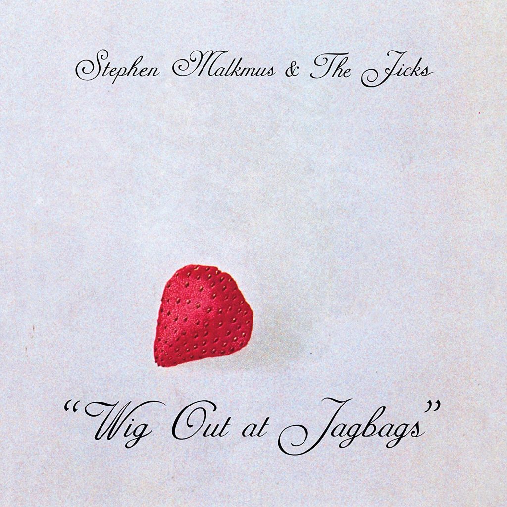 Stephen Malkmus & The Jicks – Wig Out at Jagbags